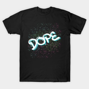 90's Dope T-Shirt